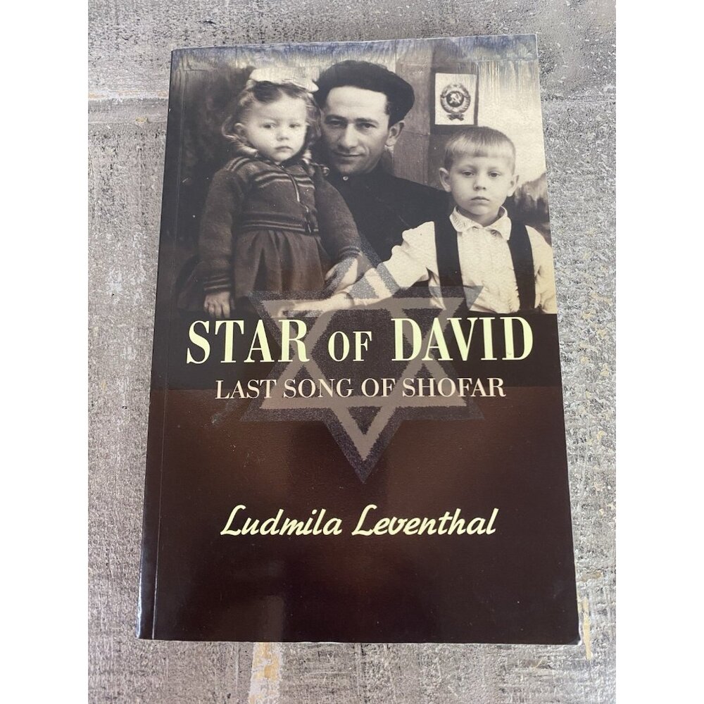 STAR OF DAVID: LAST SONG OF SHOFAR (a memoir novel) by Ludmila Leventhal